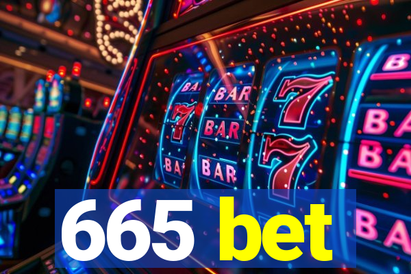 665 bet